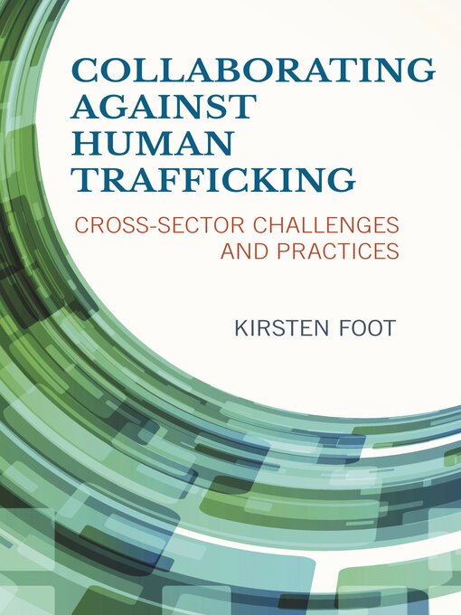 Title details for Collaborating against Human Trafficking by Kirsten Foot - Available